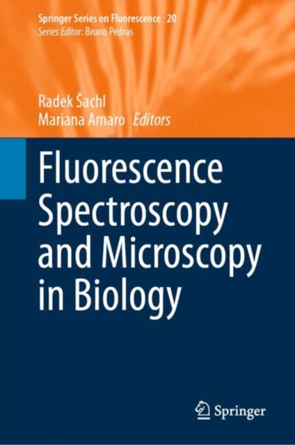 Fluorescence Spectroscopy and Microscopy in Biology, Hardback Book