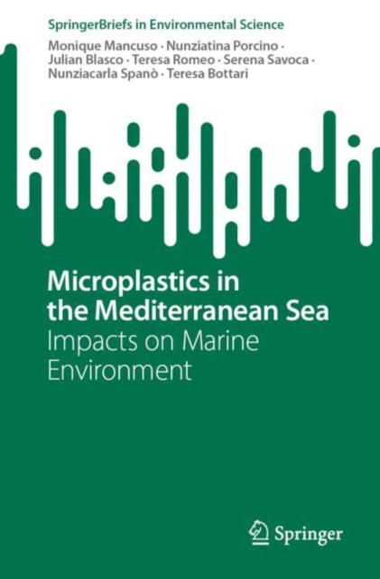 Microplastics in the Mediterranean Sea : Impacts on Marine Environment, Paperback / softback Book