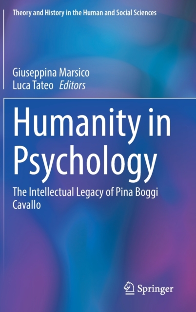 Humanity in Psychology : The Intellectual Legacy of Pina Boggi Cavallo, Hardback Book