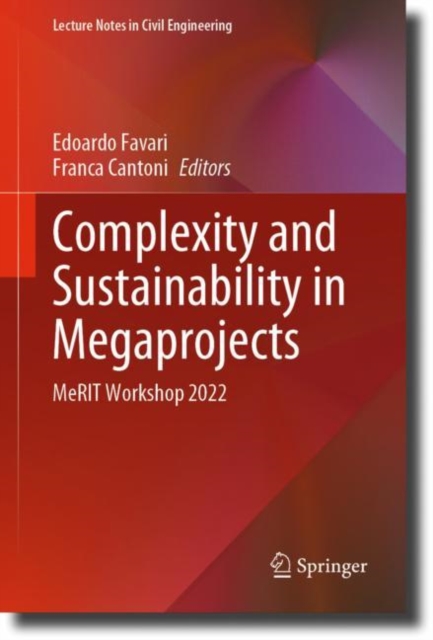 Complexity and Sustainability in Megaprojects : MeRIT Workshop 2022, Hardback Book