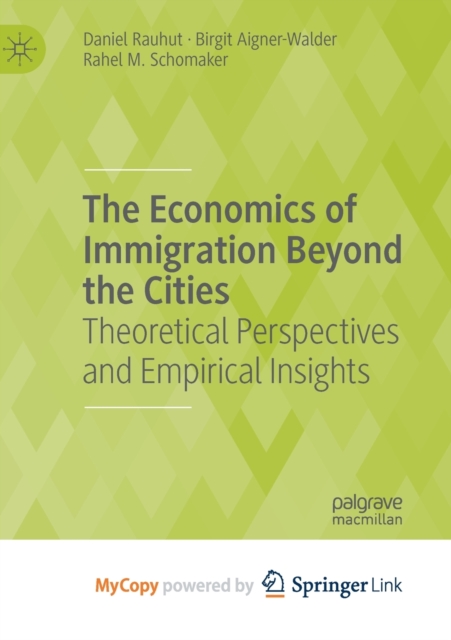 The Economics of Immigration Beyond the Cities : Theoretical ...