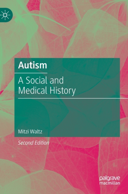 Autism : A Social and Medical History, Hardback Book