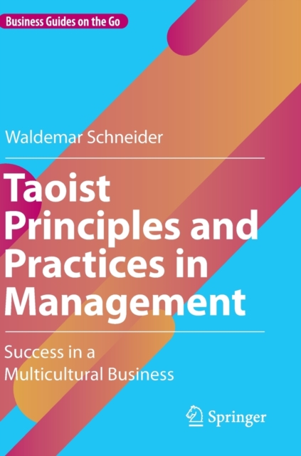 Taoist Principles and Practices in Management : Success in a Multicultural  Business, Hardback Book