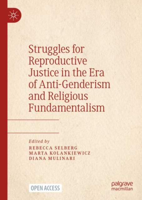 Struggles for Reproductive Justice in the Era of Anti-Genderism and Religious Fundamentalism, Hardback Book