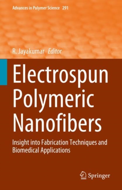 Electrospun Polymeric Nanofibers : Insight into Fabrication Techniques and Biomedical Applications, Hardback Book