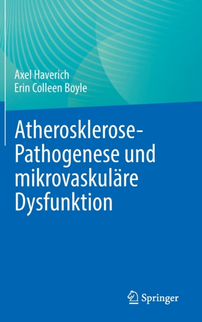 Atherosklerose-Pathogenese und mikrovaskulare Dysfunktion, Hardback Book