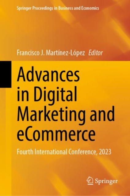 Advances in Digital Marketing and eCommerce : Fourth International Conference, 2023, Hardback Book