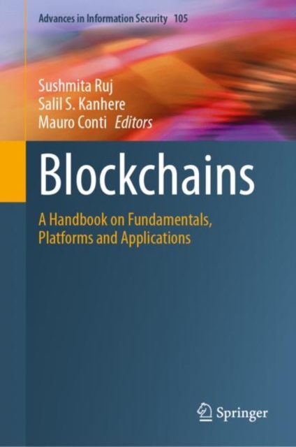 Blockchains : A Handbook on Fundamentals, Platforms and Applications, Hardback Book