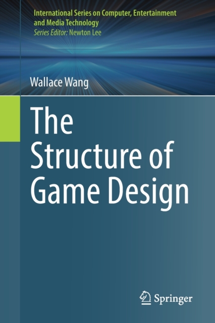 The Structure of Game Design, Paperback / softback Book