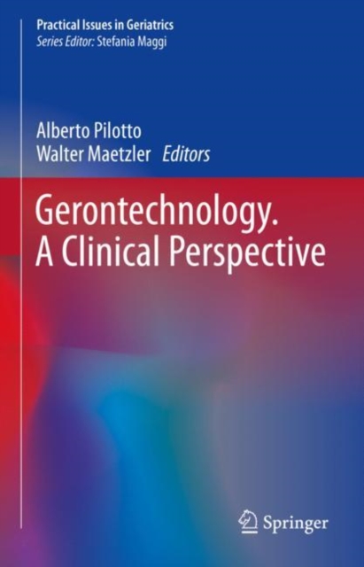 Gerontechnology. A Clinical Perspective, Hardback Book