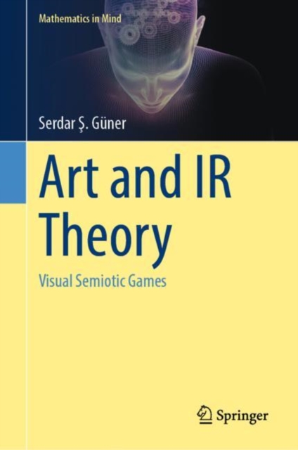 Art and IR Theory : Visual Semiotic Games, Hardback Book