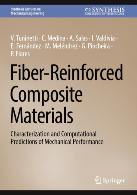 Fiber-Reinforced Composite Materials : Characterization and Computational Predictions of Mechanical Performance, Hardback Book