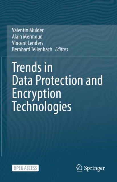 Trends in Data Protection and Encryption Technologies, Hardback Book