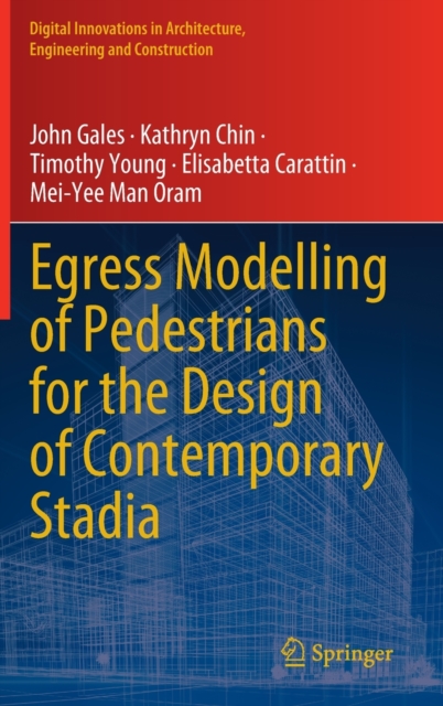 Egress Modelling of Pedestrians for the Design of Contemporary Stadia, Hardback Book