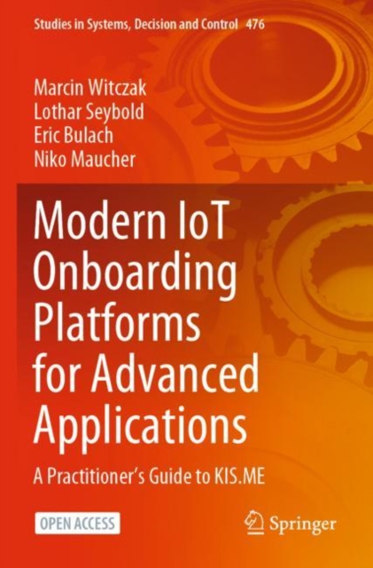 Modern IoT Onboarding Platforms for Advanced Applications : A Practitioner’s Guide to KIS.ME, Paperback / softback Book