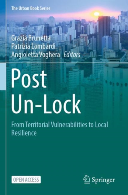 Post Un-Lock : From Territorial Vulnerabilities to Local Resilience, Paperback / softback Book