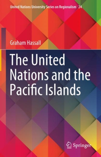 The United Nations and the Pacific Islands, Hardback Book