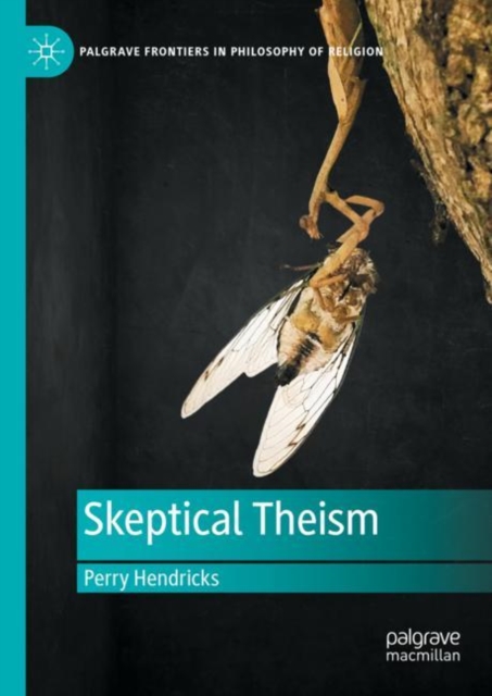 Skeptical Theism, Hardback Book