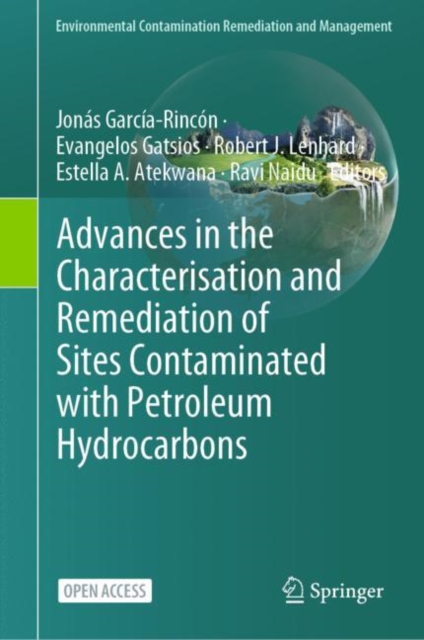 Advances in the Characterisation and Remediation of Sites Contaminated with Petroleum Hydrocarbons, Hardback Book