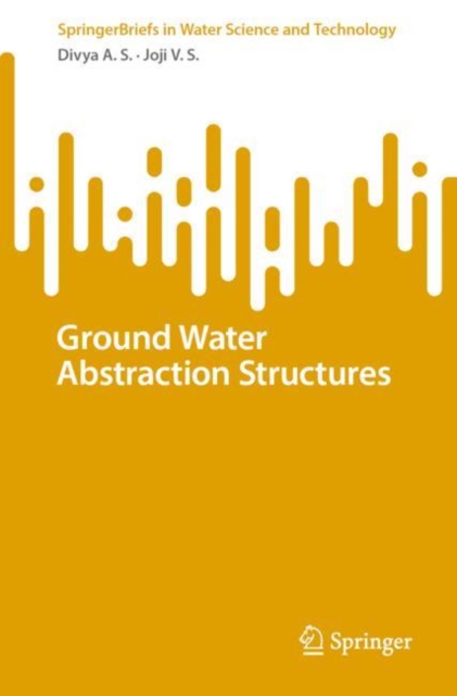 Ground Water Abstraction Structures, Paperback / softback Book