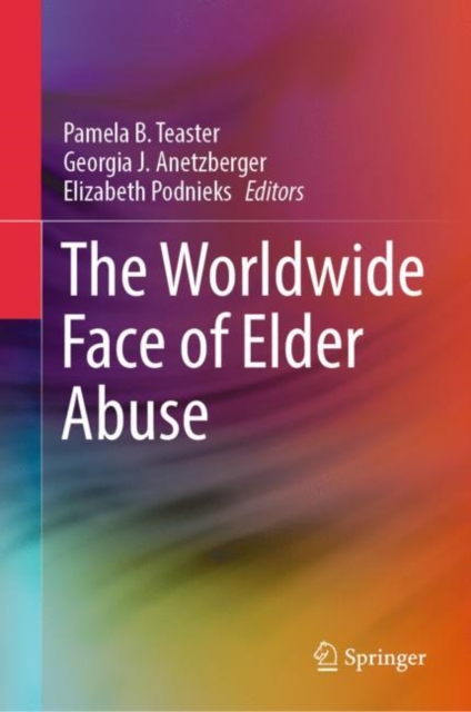 The Worldwide Face of Elder Abuse, Hardback Book