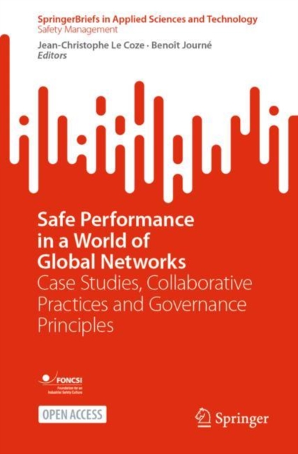 Safe Performance in a World of Global Networks : Case Studies, Collaborative Practices and Governance Principles, Paperback / softback Book