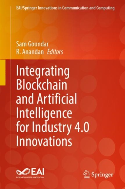 Integrating Blockchain and Artificial Intelligence for Industry 4.0 Innovations, Hardback Book