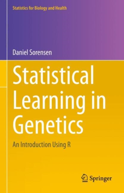 Statistical Learning in Genetics : An Introduction Using R, Hardback Book