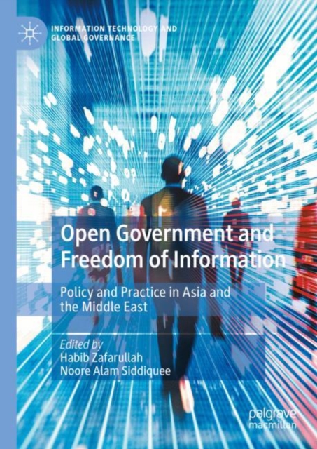Open Government and Freedom of Information : Policy and Practice in Asia and the Middle East, Hardback Book
