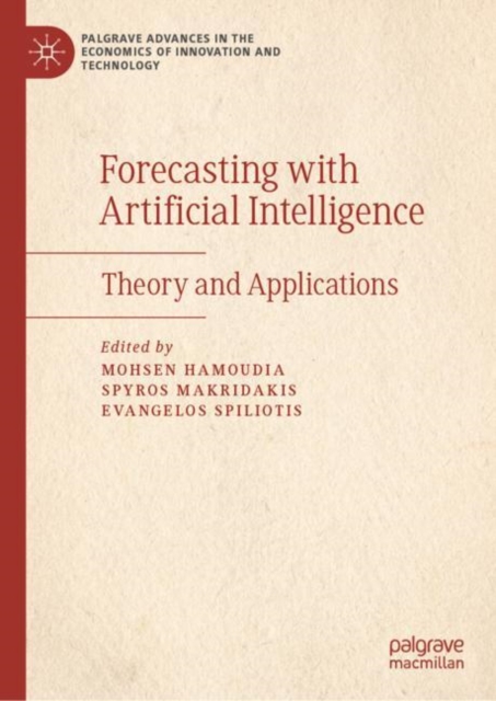 Forecasting with Artificial Intelligence : Theory and Applications, Hardback Book