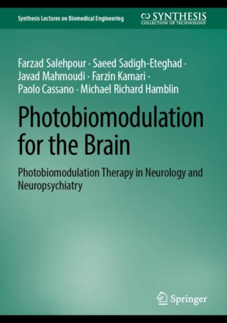 Photobiomodulation for the Brain : Photobiomodulation Therapy in Neurology and Neuropsychiatry, Hardback Book