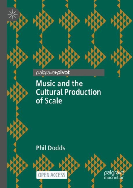 Music and the Cultural Production of Scale, Hardback Book