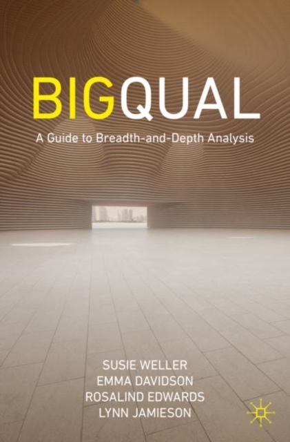 Big Qual : A Guide to Breadth-and-Depth Analysis, Paperback / softback Book