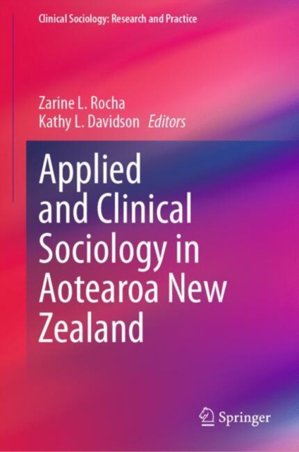 Applied and Clinical Sociology in Aotearoa New Zealand, Hardback Book