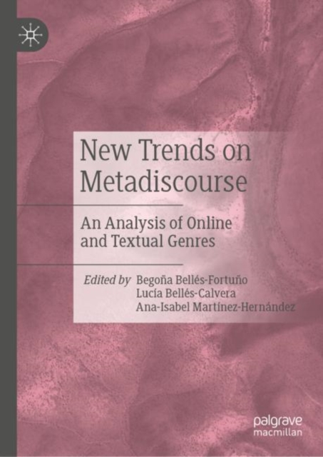 New Trends on Metadiscourse : An Analysis of Online and Textual Genres, Hardback Book
