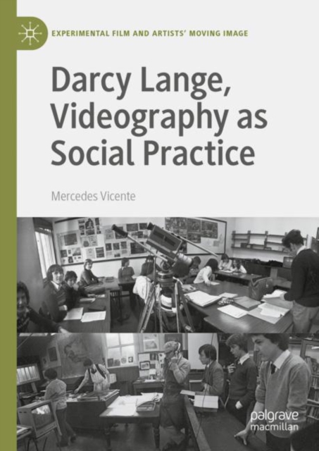 Darcy Lange, Videography as Social Practice, Hardback Book