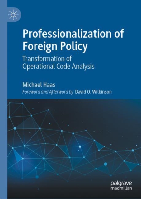 Professionalization of Foreign Policy : Transformation of Operational Code Analysis, Hardback Book