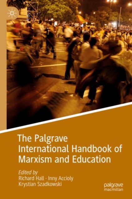The Palgrave International Handbook of Marxism and Education, Hardback Book
