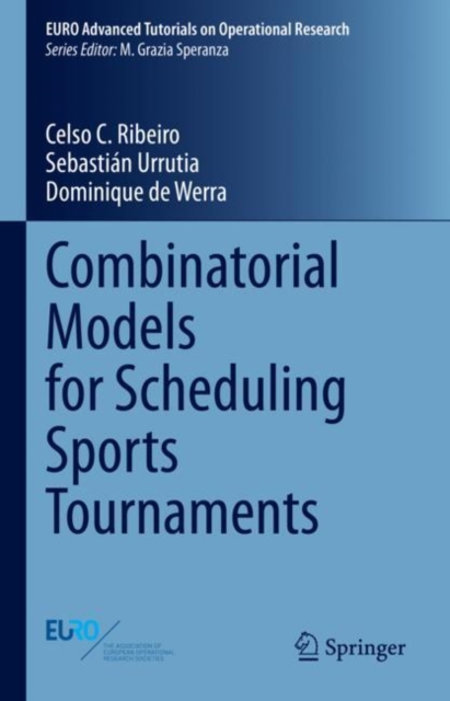 Combinatorial Models for Scheduling Sports Tournaments, Hardback Book