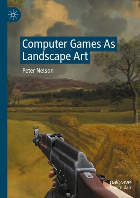 Computer Games As Landscape Art, Hardback Book