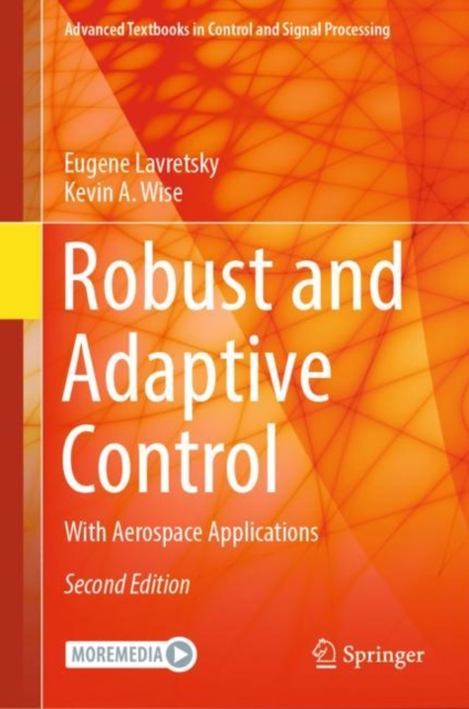 Robust and Adaptive Control : With Aerospace Applications, Hardback Book