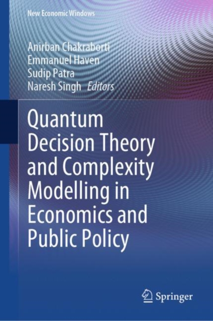 Quantum Decision Theory and Complexity Modelling in Economics and Public Policy, Hardback Book
