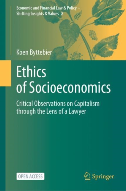 Ethics of Socioeconomics : Critical Observations on Capitalism through the Lens of a Lawyer, Hardback Book
