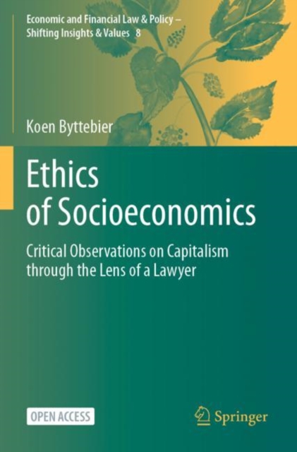 Ethics of Socioeconomics : Critical Observations on Capitalism through the Lens of a Lawyer, Paperback / softback Book