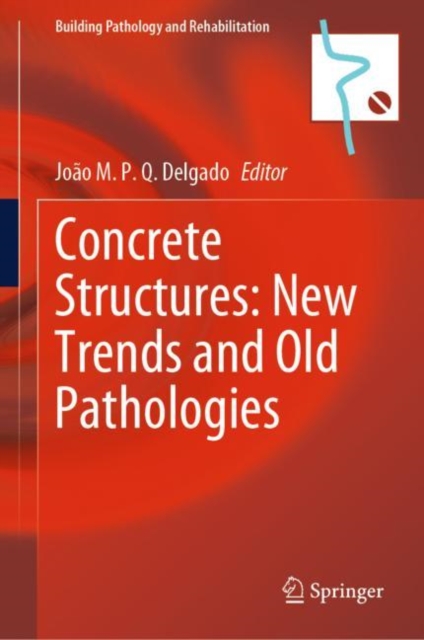Concrete Structures: New Trends and Old Pathologies, Hardback Book