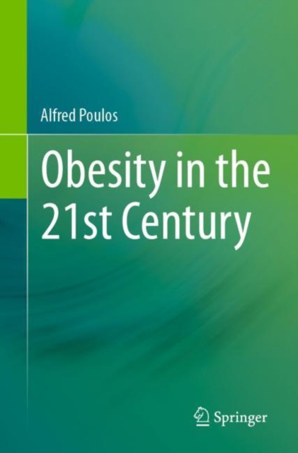 Obesity in the 21st Century, Paperback / softback Book