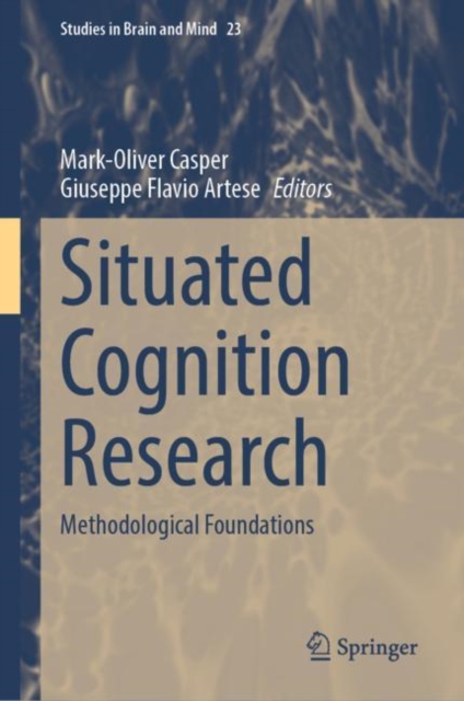 Situated Cognition Research : Methodological Foundations, Hardback Book