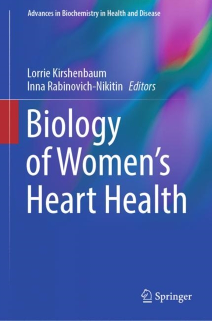 Biology of Women’s Heart Health, Hardback Book