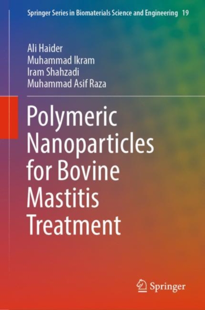 Polymeric Nanoparticles for Bovine Mastitis Treatment, Hardback Book