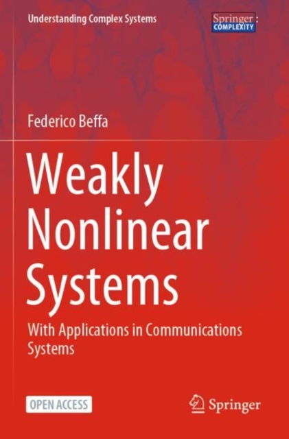 Weakly Nonlinear Systems : With Applications in Communications Systems, Paperback / softback Book